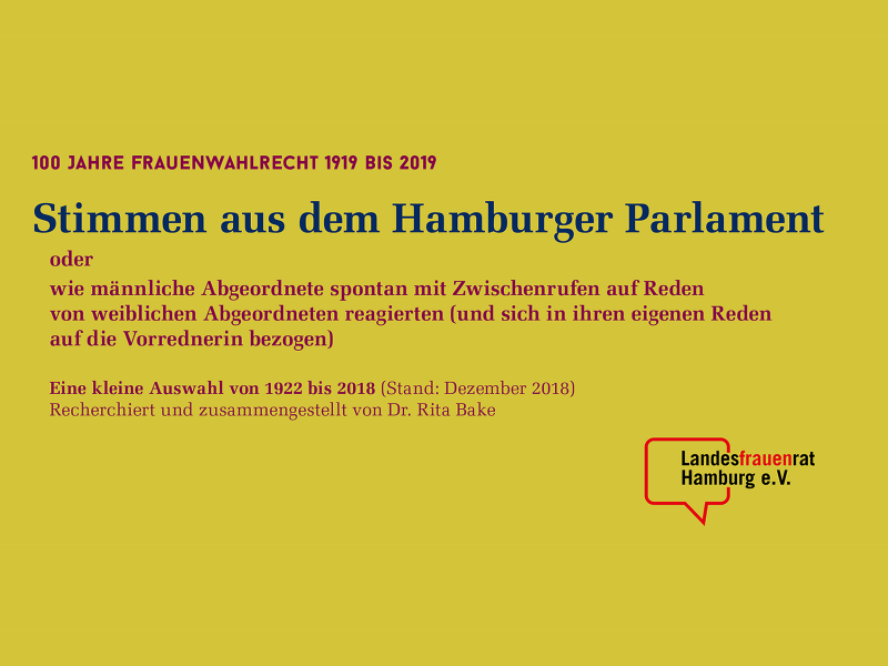 ZwischenrufeStimmen aus dem Hamburger Parlament oder wie männliche Abgenordnete spontan mit Zwischenrufen auf Reden von weiblichen Abgeordneten reagierten...
